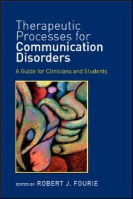 Therapeutic Processes for Communication Disorde... 1848720416 Book Cover