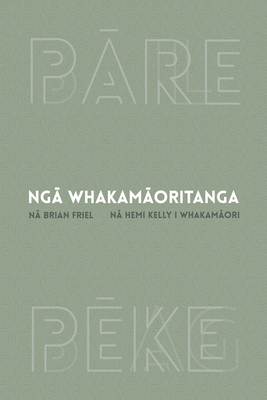 Nga Whakamaoritanga [Maori] 1776920260 Book Cover