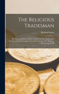 The Religious Tradesman: Or, Plain and Serious ... B0BRP7LPVP Book Cover