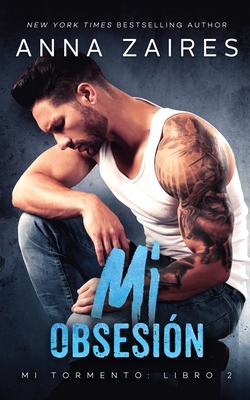 Mi obsesión (Mi Tormento n° 2) [Spanish] 1631426028 Book Cover