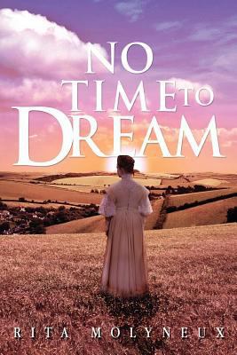 No Time to Dream 1465359893 Book Cover