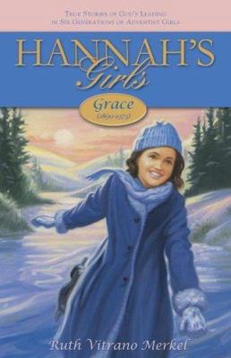 Grace: 1890-1973 (Hannah's Girls) 0828019533 Book Cover