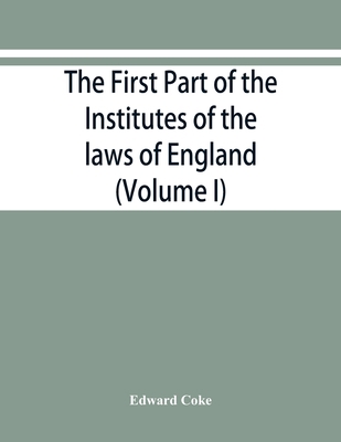 The first part of the Institutes of the laws of... 9353868335 Book Cover