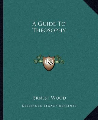 A Guide To Theosophy 1162905662 Book Cover