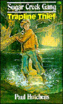 The Trapline Thief (Sugar Creek Gang) 0802448216 Book Cover