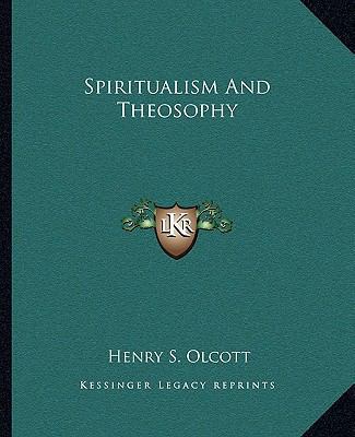 Spiritualism And Theosophy 1162889500 Book Cover