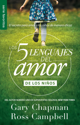 Los 5 Lenguajes del Amor de Los Niños (Revisado... [Spanish] 0789924188 Book Cover
