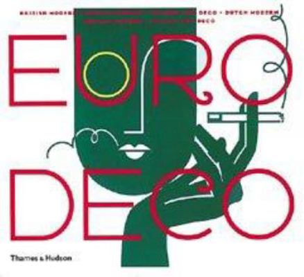 Euro Deco: British Modern, French Modern, Spani... 0500512140 Book Cover