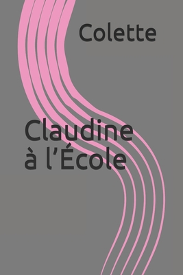 Claudine ? l'?cole [French] 1695159276 Book Cover