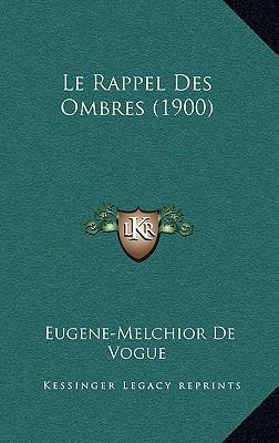 Le Rappel Des Ombres (1900) [French] 1166846687 Book Cover