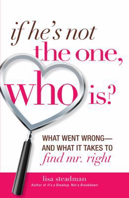 If He's Not the One, Who Is?: What Went Wrong -... B004L2KN9Q Book Cover