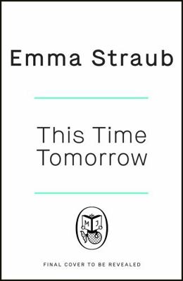 This Time Tomorrow 0241453461 Book Cover