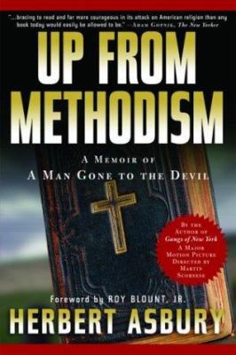 Up from Methodism: A Memoir of a Man Gone to th... 1560255706 Book Cover