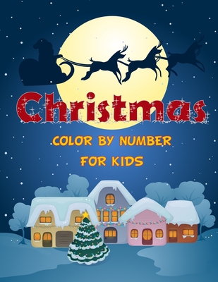 Christmas color by number for kids.: Fun Childr... 1670725316 Book Cover