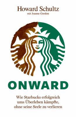 Onward: Wie Starbucks Erfolgreich Ums Uberleben... [German] 3527506357 Book Cover