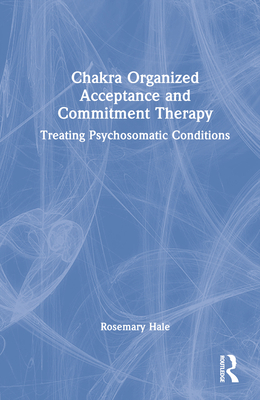 Chakra Organized Acceptance and Commitment Ther... 1032169869 Book Cover