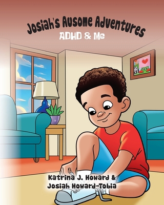 Josiah's Ausome Adventures: ADHD & Me B0F6ZJSZT4 Book Cover