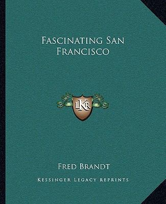 Fascinating San Francisco 1162662514 Book Cover