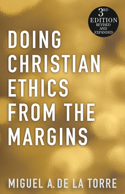 Doing Christian Ethics from the Margins 1626980756 Book Cover