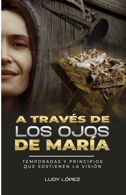 A Través de Los Ojos de María: Temporadas y pri... [Spanish] 9945931881 Book Cover