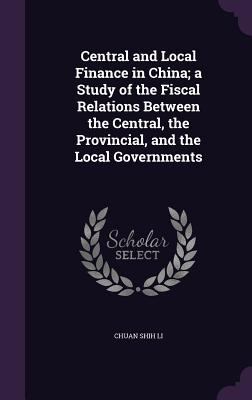 Central and Local Finance in China; a Study of ... 1346862974 Book Cover