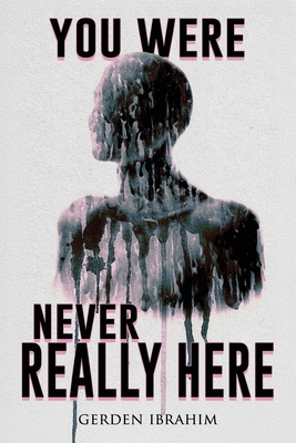 You Were Never Really Here: 27 Terrifying Tales... 1963107551 Book Cover