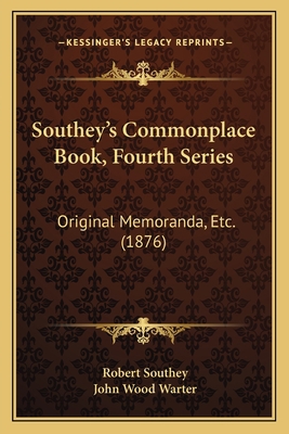 Southey's Commonplace Book, Fourth Series: Orig... 1165819619 Book Cover