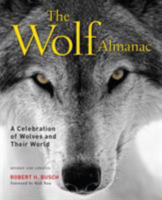 Wolf Almanac: A Celebration of Wolves and Their... 1493033751 Book Cover
