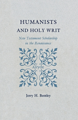 Humanists and Holy Writ: New Testament Scholars... 0691053928 Book Cover
