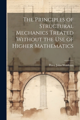 The Principles of Structural Mechanics Treated ... 1021796166 Book Cover