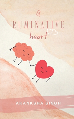 A Ruminative Heart B09XB8CFSC Book Cover