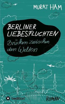 Berliner Liebesfluchten [German] 3849544036 Book Cover