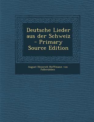 Deutsche Lieder Aus Der Schweiz [German] 1294679791 Book Cover