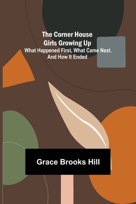 The Corner House Girls Growing Up; What Happene... 9356012369 Book Cover