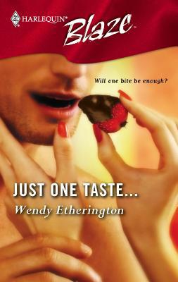 Just One Taste... 0373792670 Book Cover