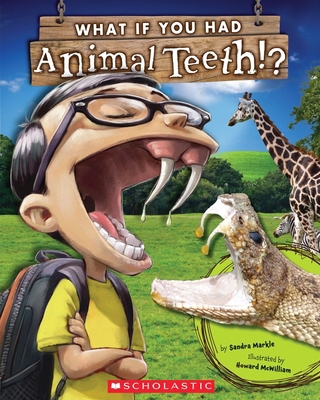 What If You Had Animal Teeth? 0545484383 Book Cover
