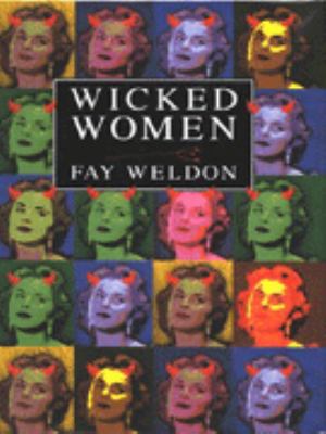 Wicked women: A collection of short stories 0002239213 Book Cover