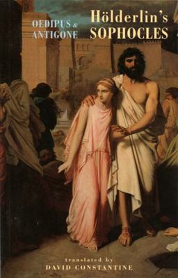 Holderlin's Sophocles: Oedipus & Antigone 1852245433 Book Cover