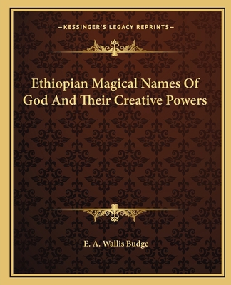 Ethiopian Magical Names Of God And Their Creati... 1162817968 Book Cover