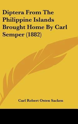 Diptera from the Philippine Islands Brought Hom... 116203078X Book Cover