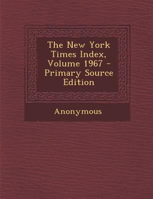 The New York Times Index, Volume 1967 1294173502 Book Cover