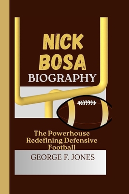 Nick Bosa Biography: The Powerhouse Redefining ...            Book Cover