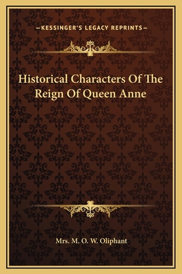 Historical Characters Of The Reign Of Queen Anne 1169312934 Book Cover