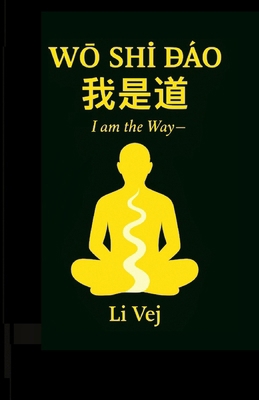 Wo Shi Dao (I AM the WAY) B0G12VMG31 Book Cover