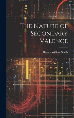 The Nature of Secondary Valence 102078847X Book Cover