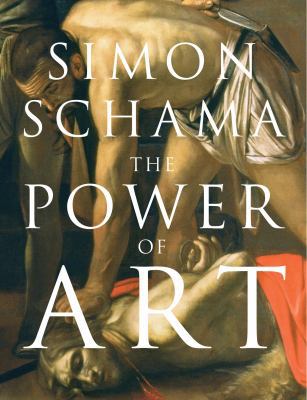 The Power of Art. Simon Schama 1847921183 Book Cover