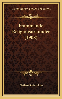 Frammande Religionsurkunder (1908) [Swedish] 1167878086 Book Cover