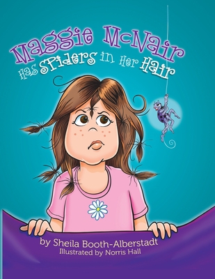 Maggie McNair Has Spiders in Her Hair 1732663440 Book Cover