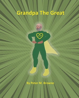 Grandpa The Great 1736021737 Book Cover