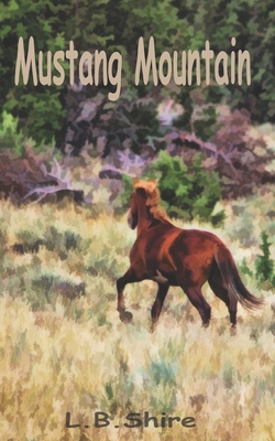 Mustang Mountain B08Z4B167Q Book Cover